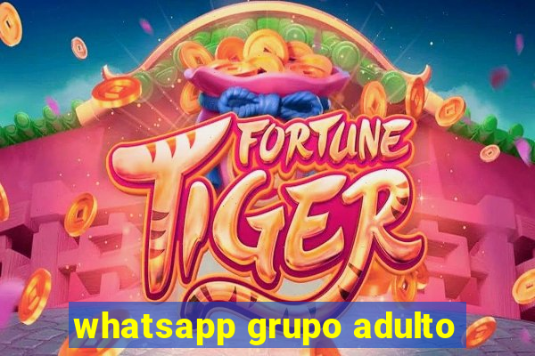 whatsapp grupo adulto